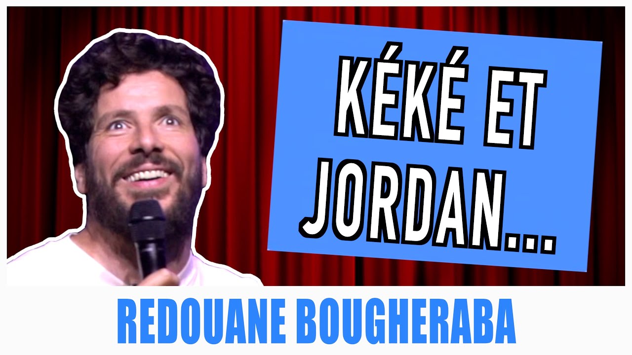 KÉKÉ ET JORDAN... - REDOUANE BOUGHERABA