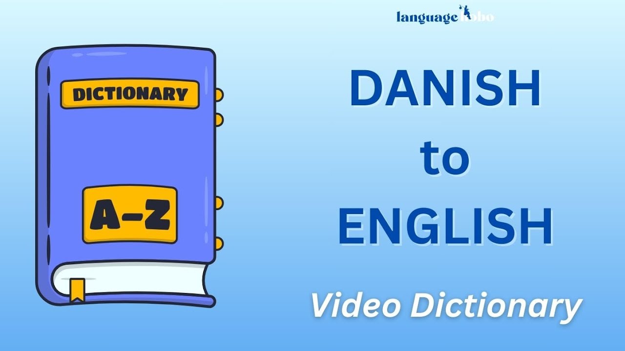 Danish to English Video Dictionary - Learn over 120 common Danish words (with audio and pictures)