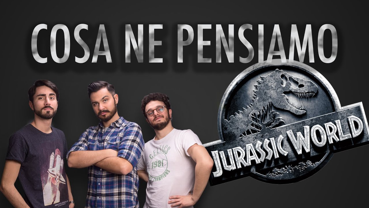 JURASSIC WORLD - L'opinione dei Cool and the Game