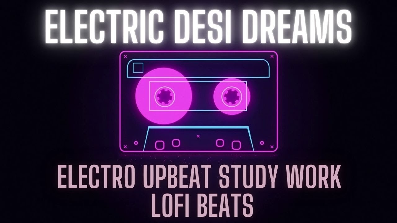 Electric Desi Dreams | Electro Beats, New Wave | Study, Work, Workout Music | Instrumental