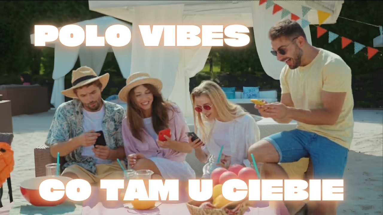 Co Tam u Ciebie - Polo Vibes (Najnowszy HIT Lata 2026)
