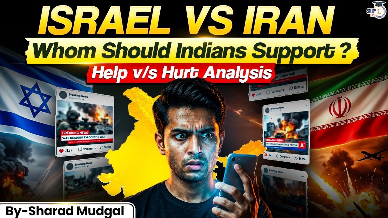 Israel vs Iran: Why Indians Need to Stop the Social Media War? | StudyIQ IAS