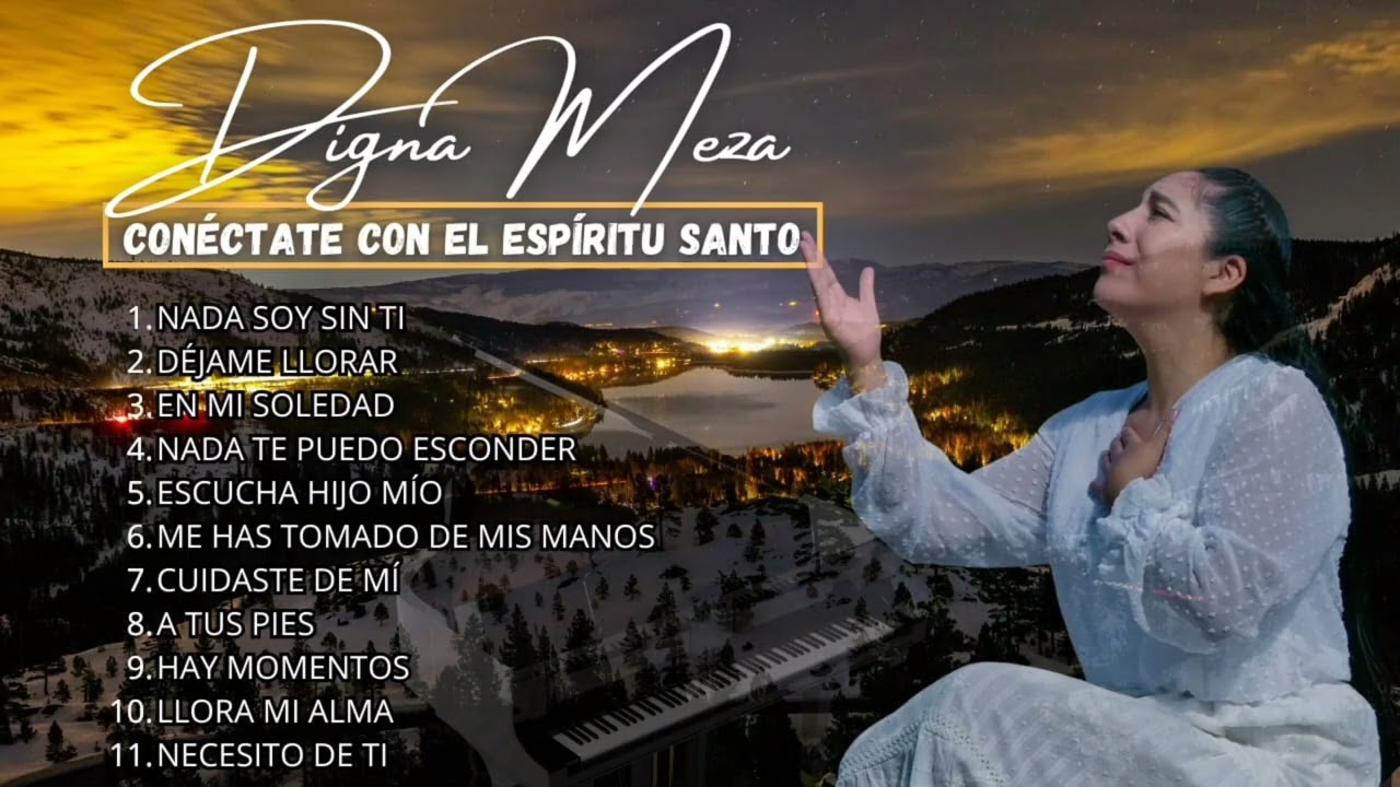 La Mejor música para orar - Salmista Digna Meza