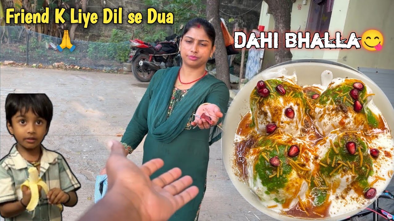 Friend ke Liye Dua 🤲 | Holi Special Dahi Bhalla Receipe| Fluffy Dahi Bada #dahibhalla #getwellsoon 