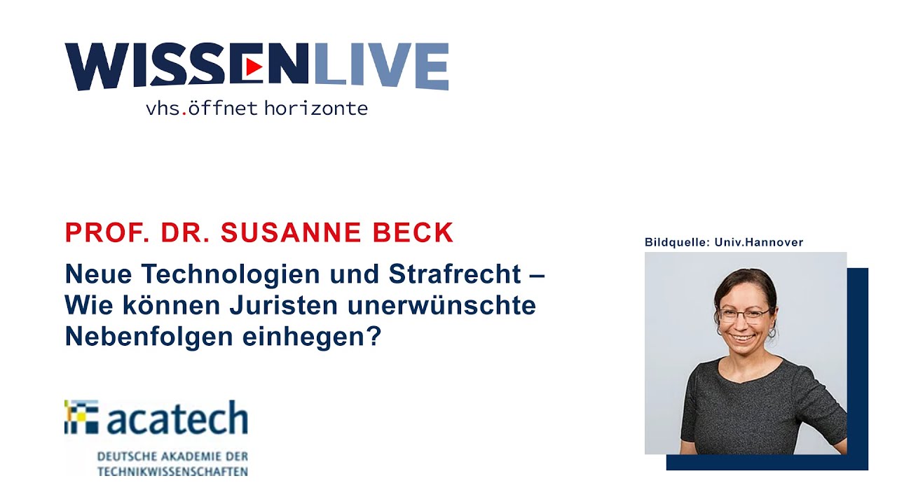 Neue Technologien und Strafrecht – Wie können Juristen unerwünschte Nebenfolgen einhegen?