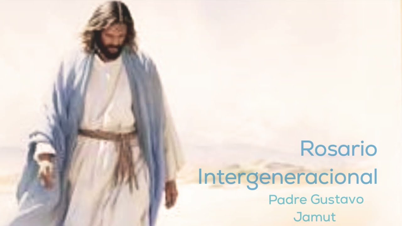 Rosario Intergeneracional                                 Padre Gustavo Jamut