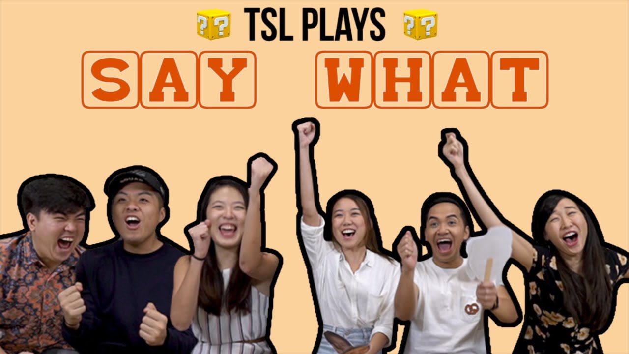 TSL Plays: Say What?!