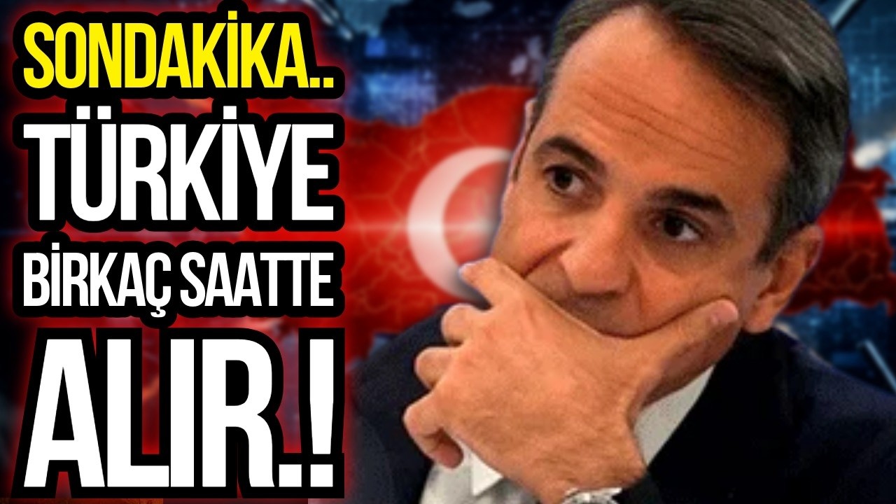 SONDAKİKA T&Uuml;RKİYE BİRKA&Ccedil; SAATTE ALIR!