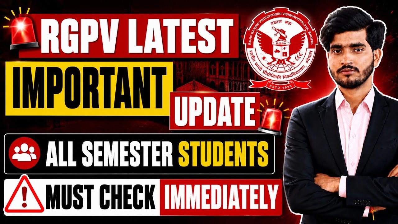 RGPV Latest Important Update 🚨 | All Semester Students Must Check Immediately | Exam Update 2026