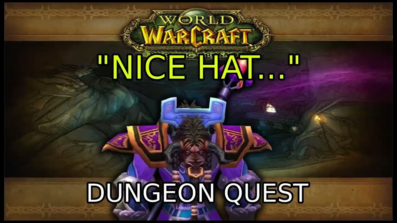 NICE HAT... WOW TBC QUEST