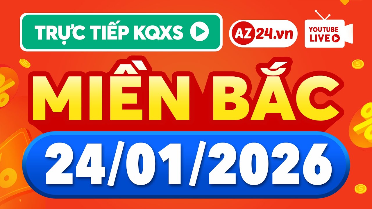 🔴 Trực tiếp Xổ số miền Bắc hôm nay thứ 7 - XSMB 24/1/2026 - SXMB - KQ XSHN, XSTD, KQXS miền Bắc