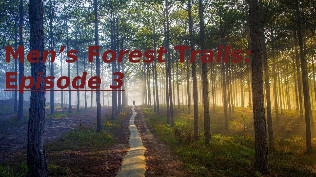 Men’s MTB Ride Part 3 - Exhausted, Muddy and Clear-Minded