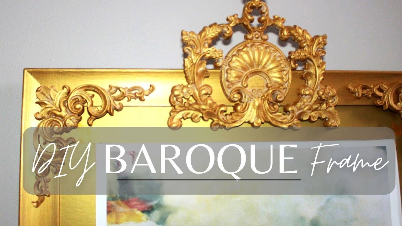 DIY BAROQUE STYLE FRAME | CREATE 17TH CENTURY STYLE FROM A BASIC THRIFTED FRAME