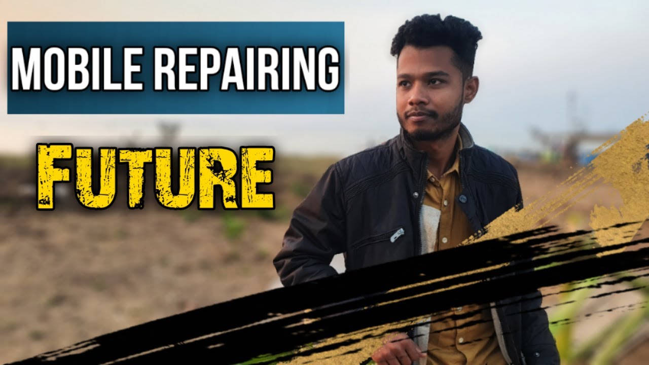 Future Of Mobile Repairing || Aage Ja ke kya Hone Wala hai Mobile Repairing Ka ?