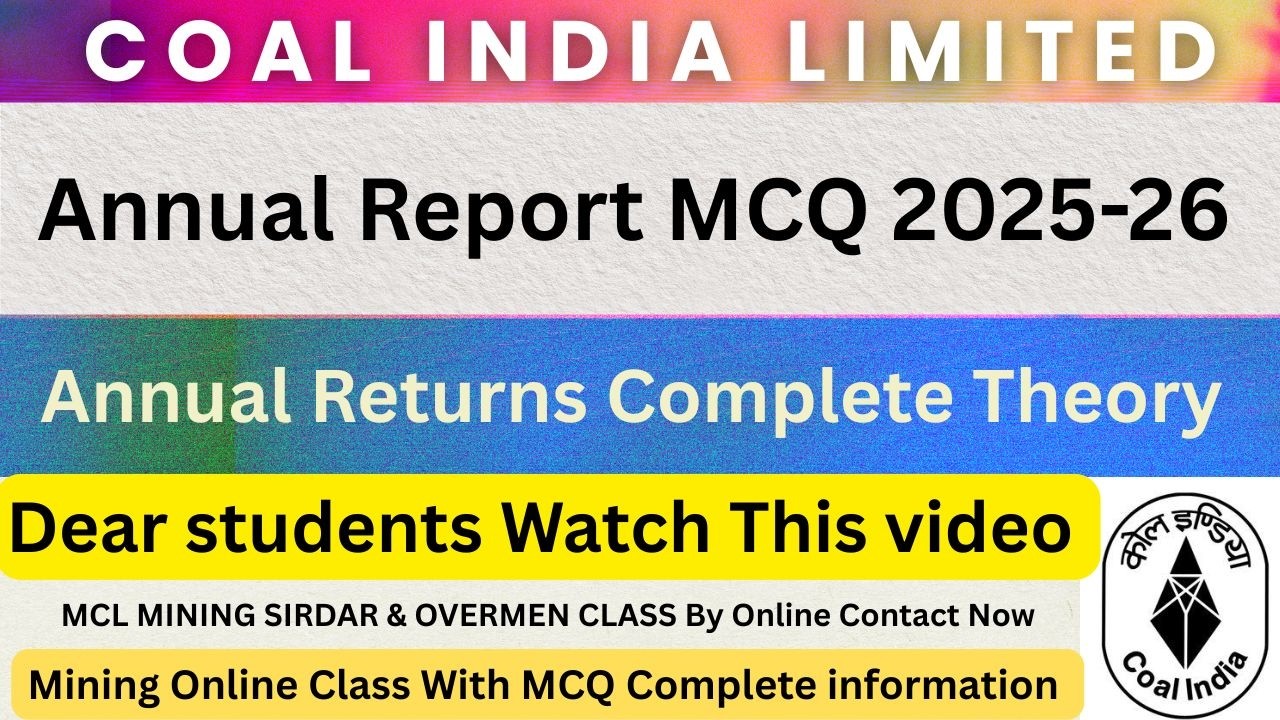 Coal India Limited Annual Report 2025-26! AR-2025! MCL MINING SIRDAR & Overmen! Mining Class! #mcl