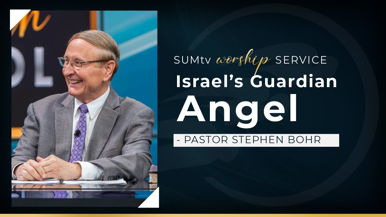 Israel’s Guardian Angel - Pastor Stephen Bohr || Worship Service (5/5/22)
