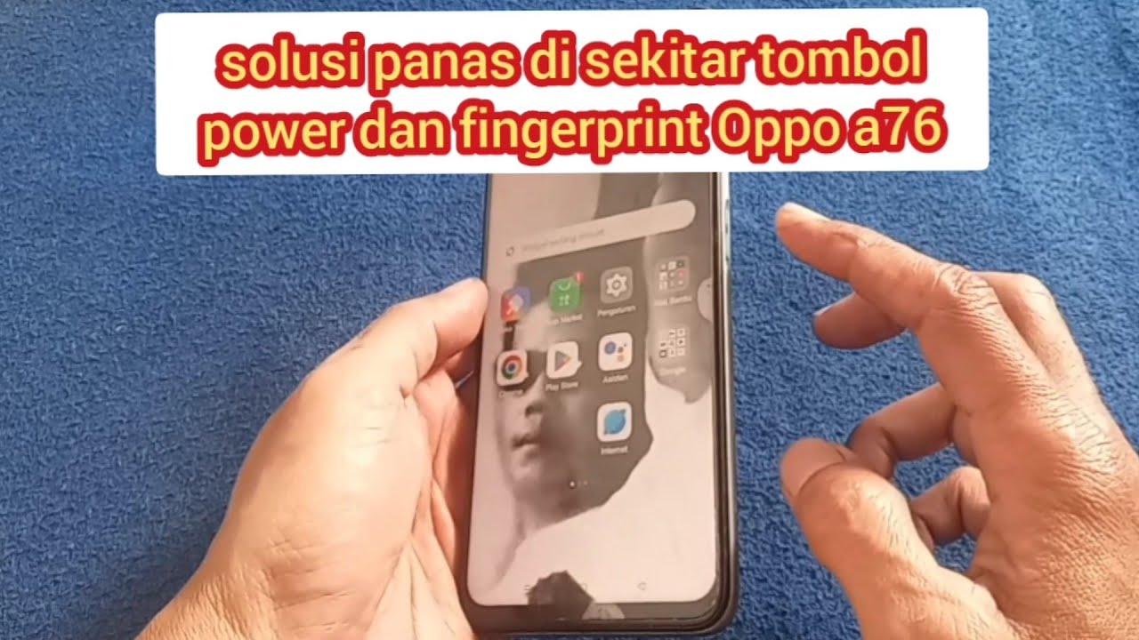 solusi panas di sekitar tombol power dan fingerprint Oppo a76