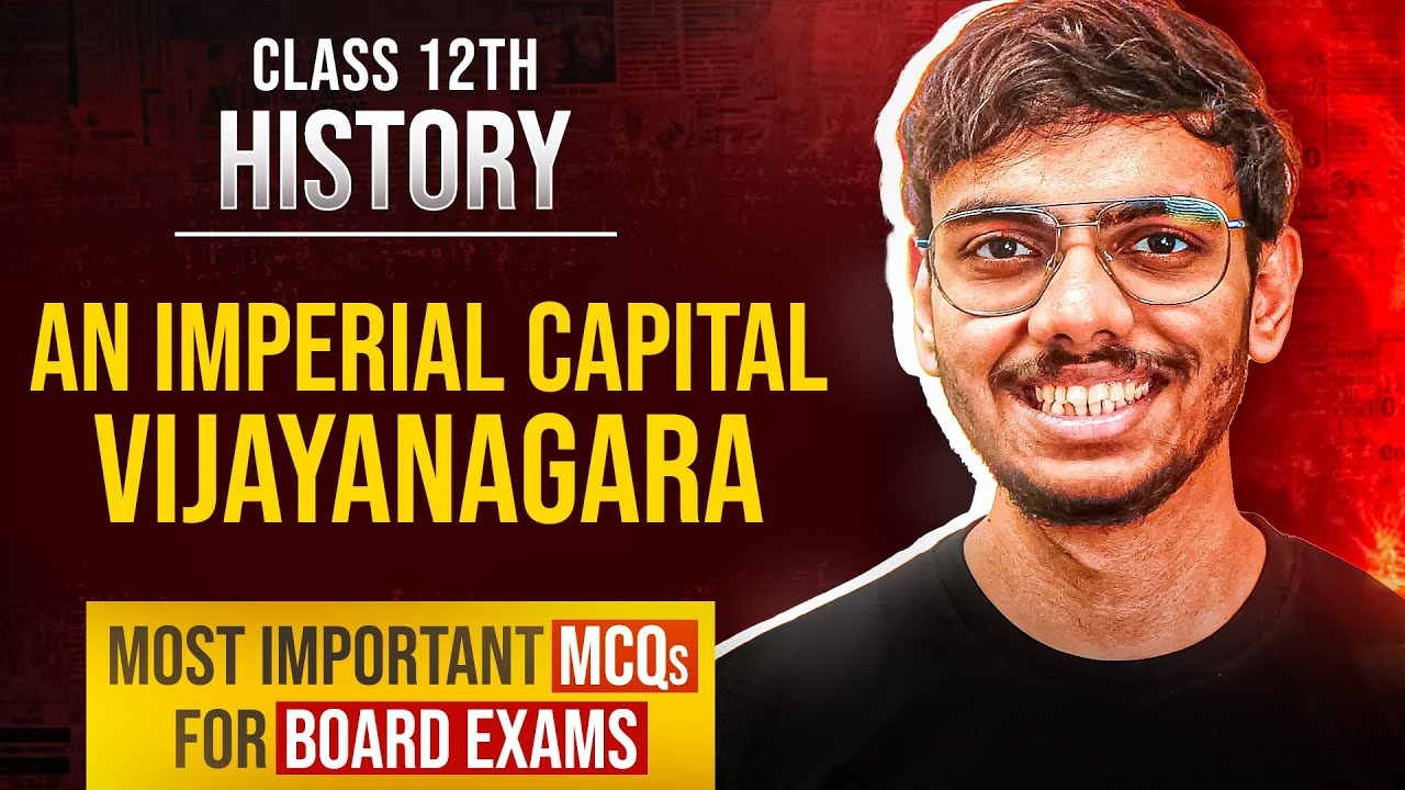 An Imperial Capital Vijayanagara Class 12 History Most Important MCQs for Board Exams 2026