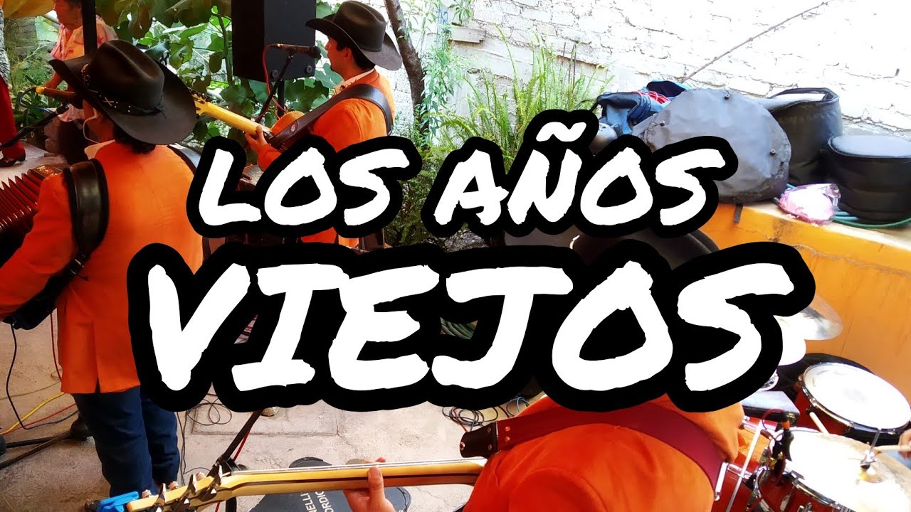 LOS AÑOS VIEJOS / Grupo Infierno Norte