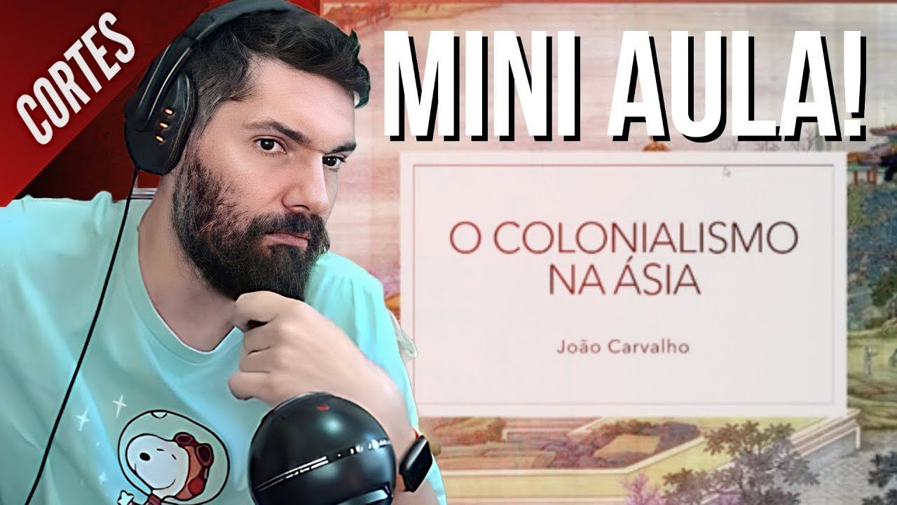 Breve AULA sobre COLONIALISMO e Exploração na ÁSIA | Cortes do João Carvalho