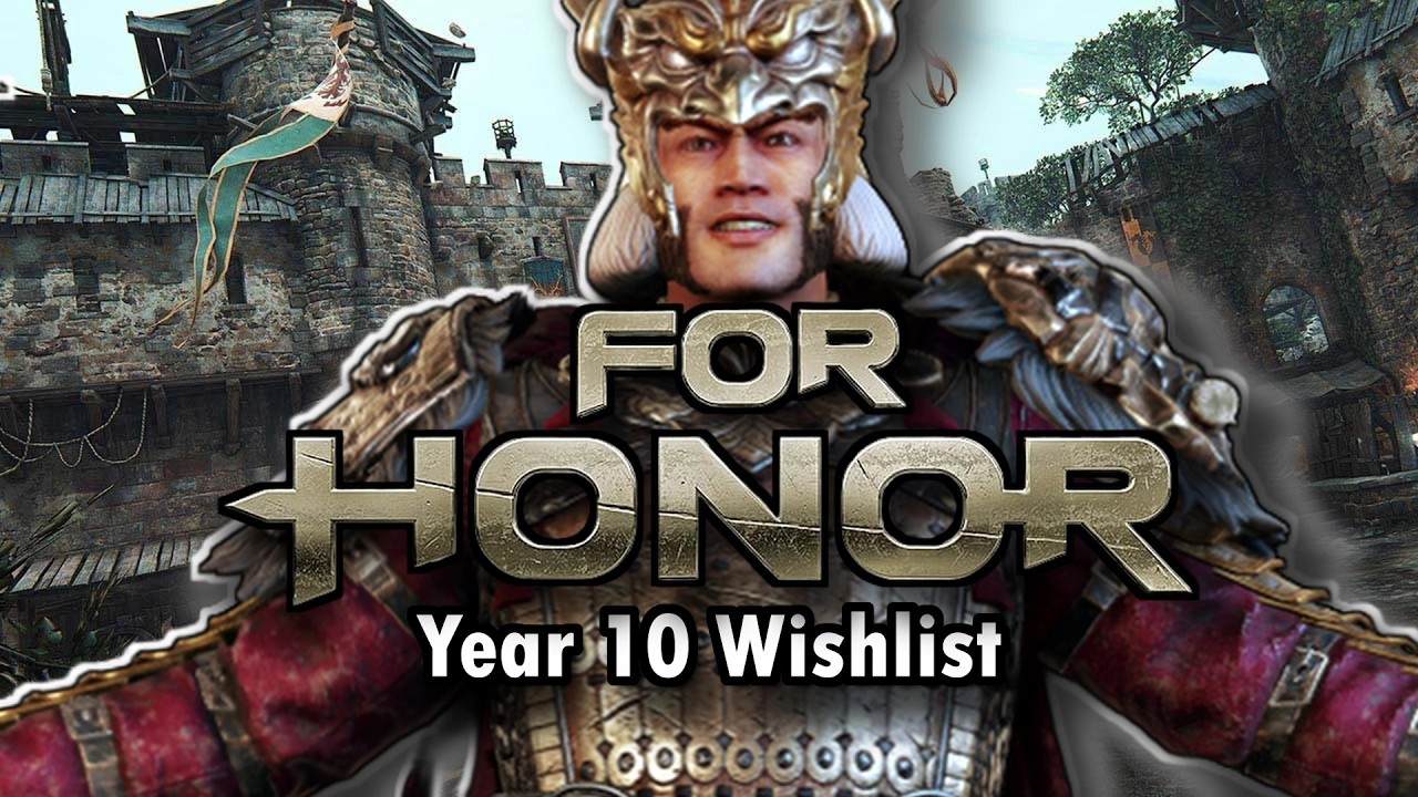 My For Honor Year 10 Wishlist