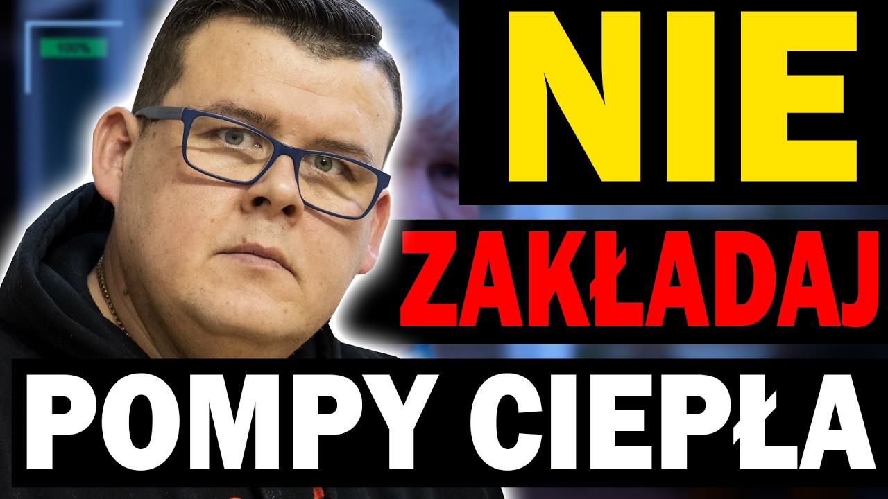 WCISKAJĄ POMPY CIEPŁA I OPOWIADAJĄ GŁUPOTY - UWAŻAJ !!!