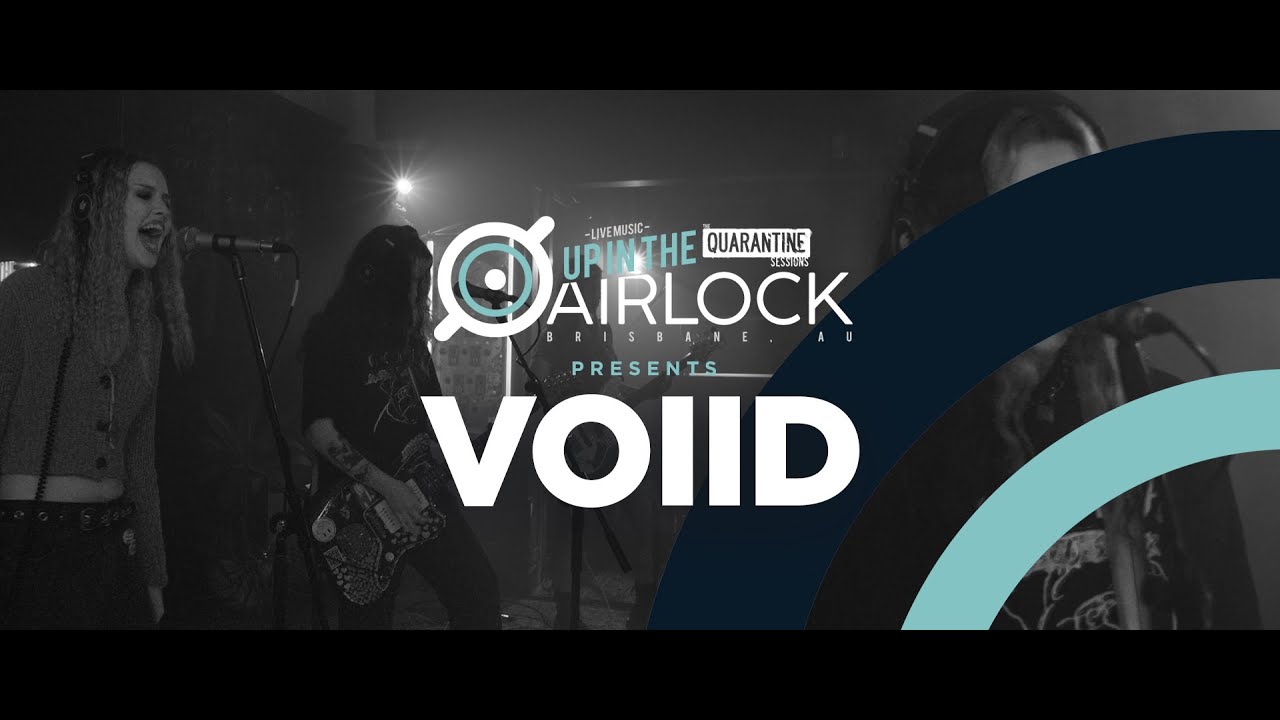 VOIID (Up in The Airlock - The Quarantine Sessions)