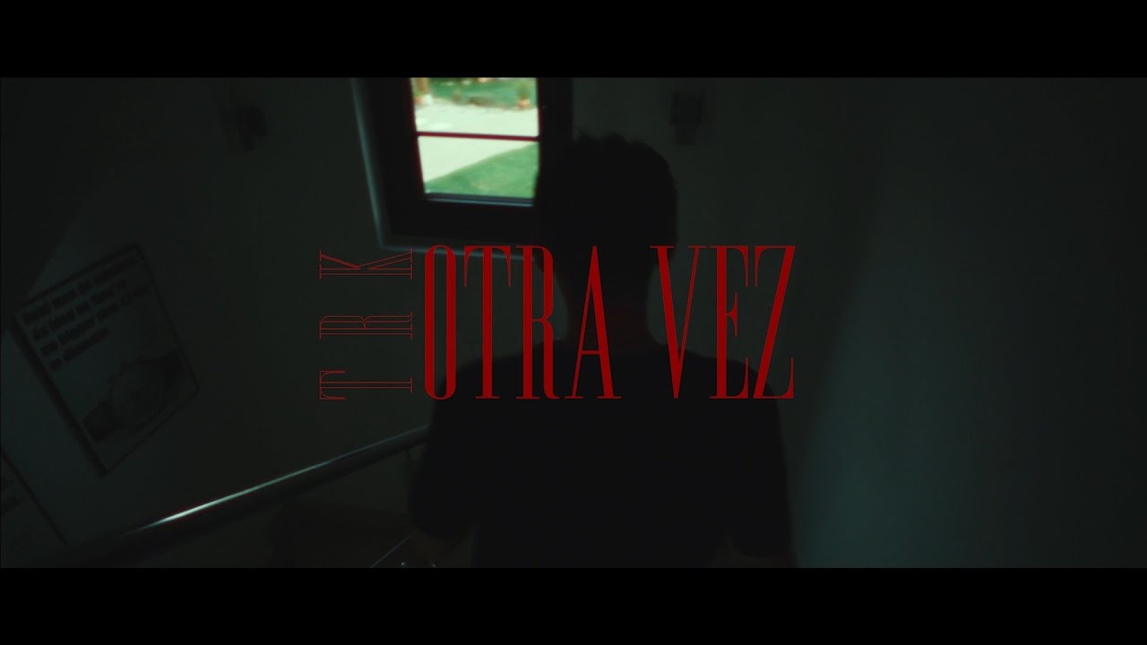 OTRA VEZ//TRK
