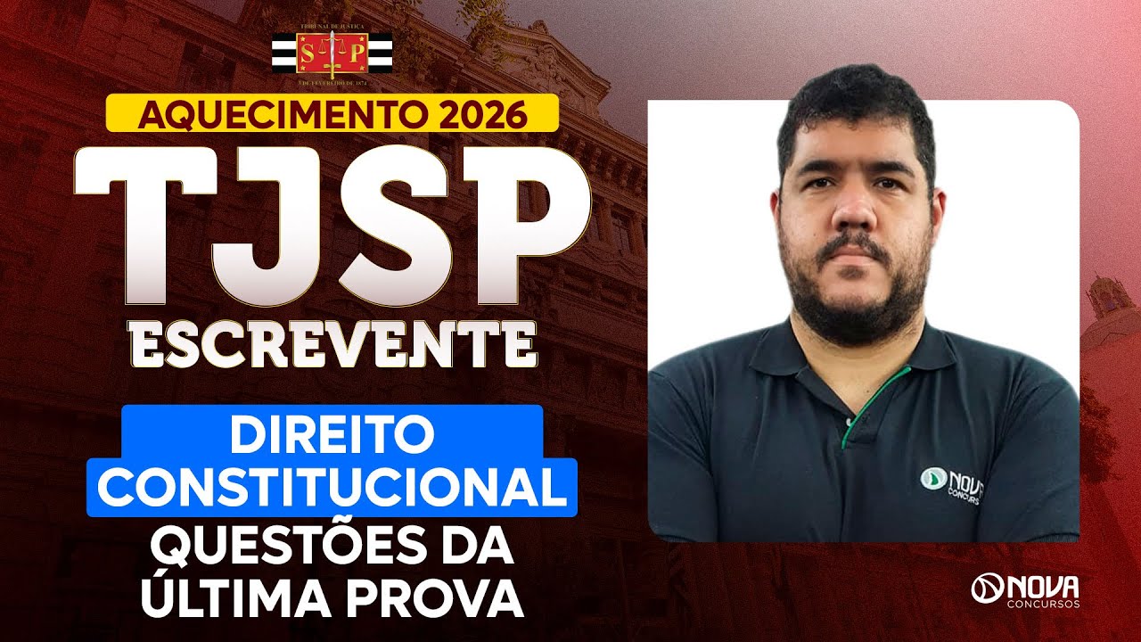 CONCURSO TJSP 2026 | Direito Constitucional: questões da última prova!