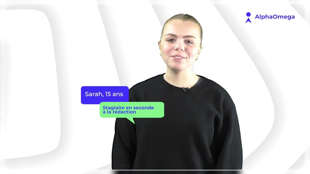 Portrait : Sarah, en stage de seconde à la rédaction d'AlphaOmega