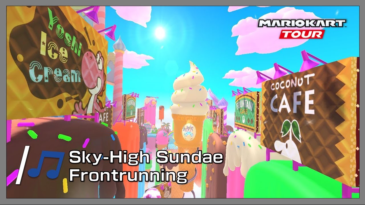 Mario Kart Tour - Sky-High Sundae | Frontrunning Extended