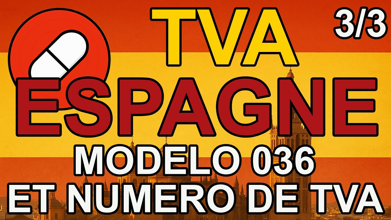 Obtenir son numéro de TVA espagnol (NIF-IVA) — Modelo 036 + réponses à l’AEAT