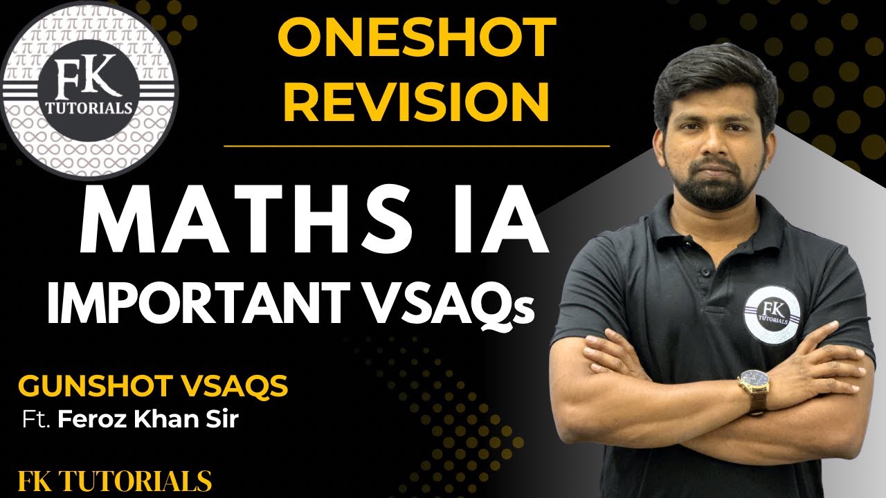 Maths IA VSAQs One shot Revision | Guaranteed Questions | TS & AP Board | FK Tutorials | Feroz Sir