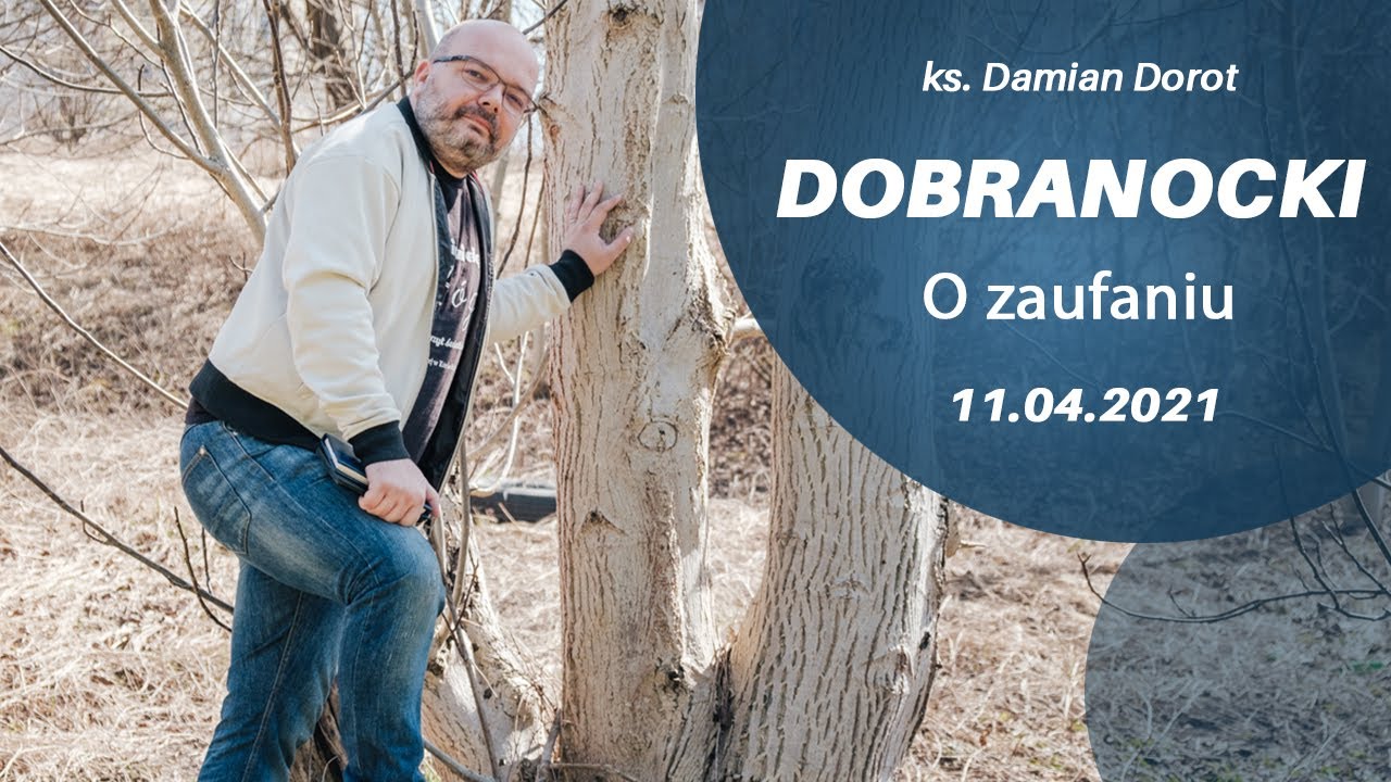 O zaufaniu | ks. Damian Dorot | #DOBRANOCKI