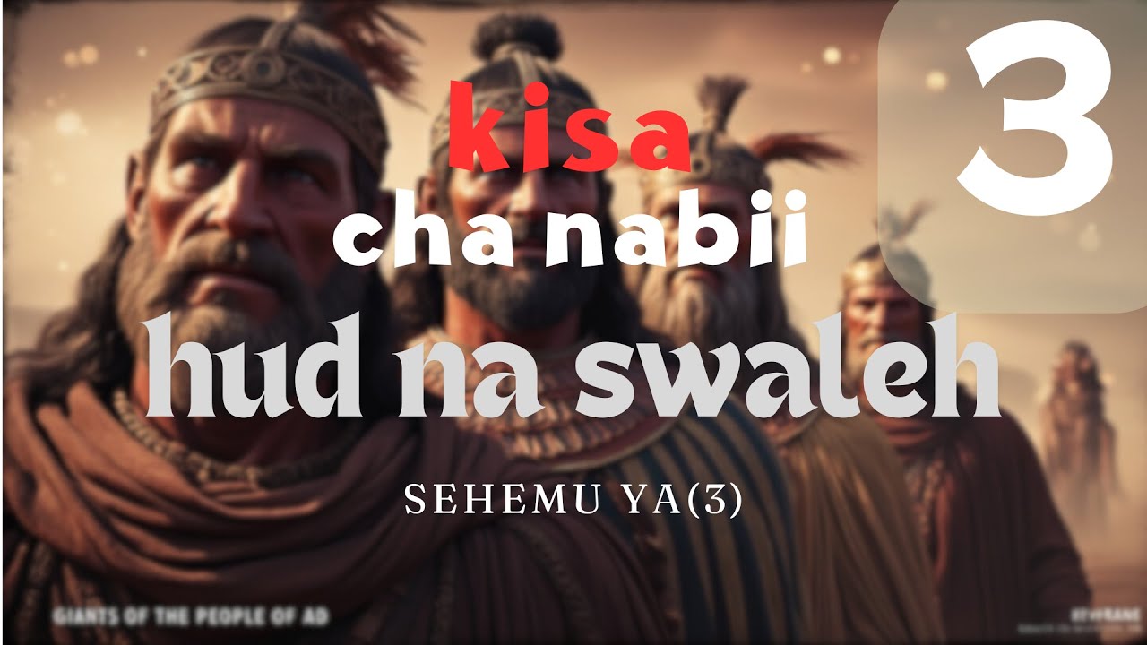 KISA CHA NABII HUD NA SWALEH SEHEMU YA TATU (03)   SHEKH: OTHMAN MAALIM
