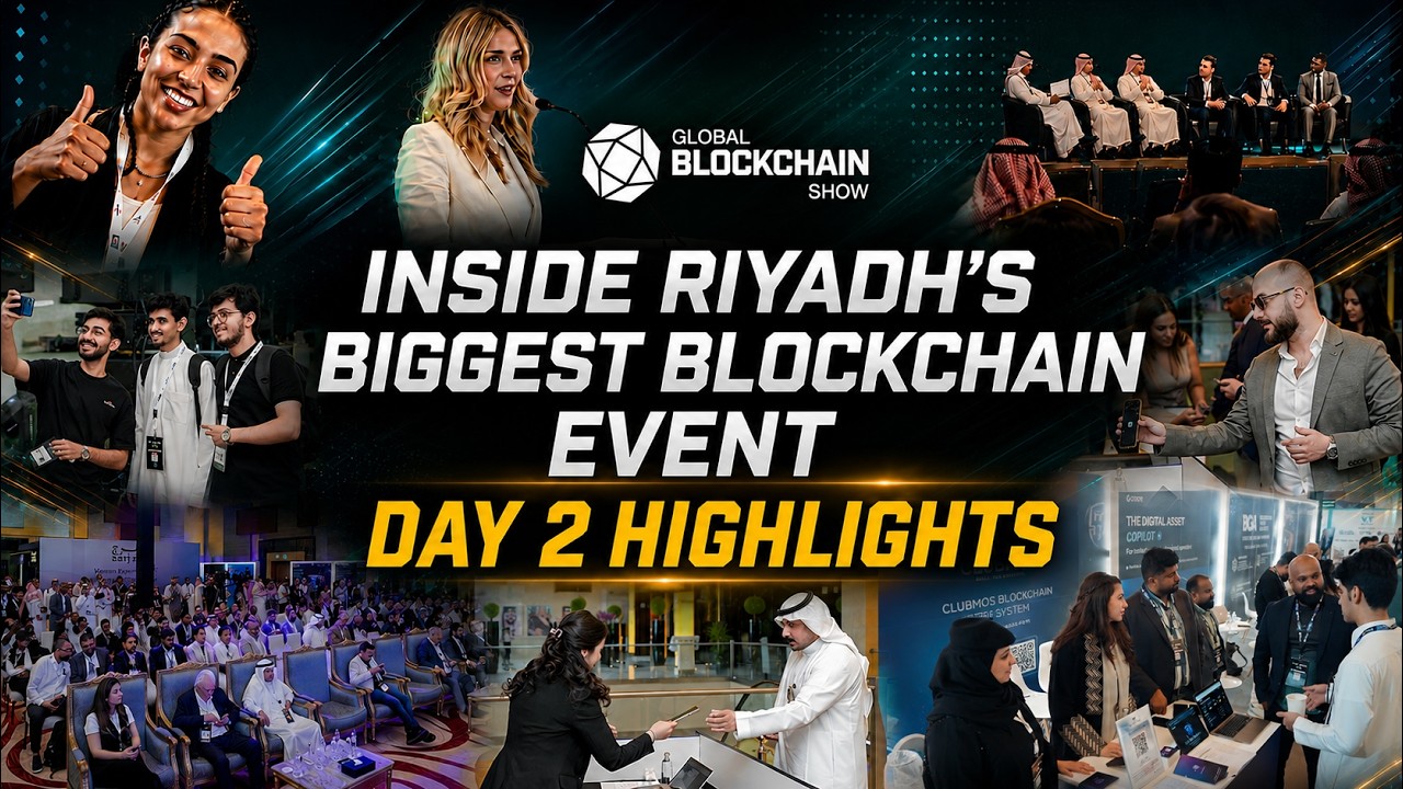 Global Blockchain Show - Inside Riyadh's Biggest Blockchain Event | Day 2 Highlights
