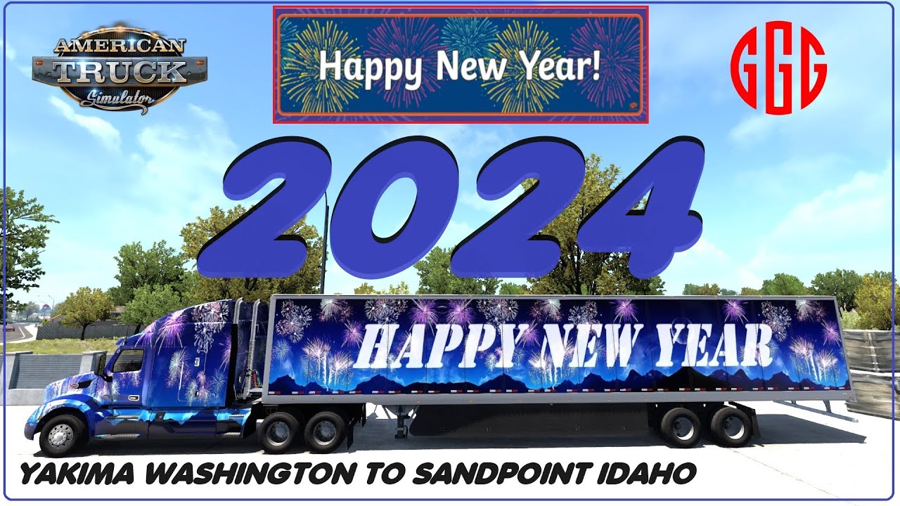 ATS / Happy New Year Haul / Washington to Idaho / American Truck Sim