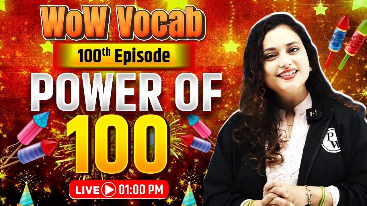 WOW VOCAB | 100th Episode 🔥 | English Vocabulary for All Exams | by Rupam Ma'am