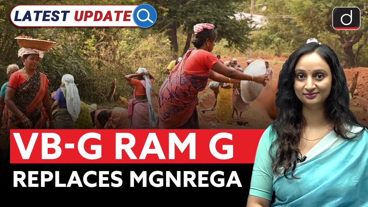 VB&ndash;G RAM G Bill 2025 Explained | How It Replaces MGNREGA? | Latest Update | Drishti IAS English