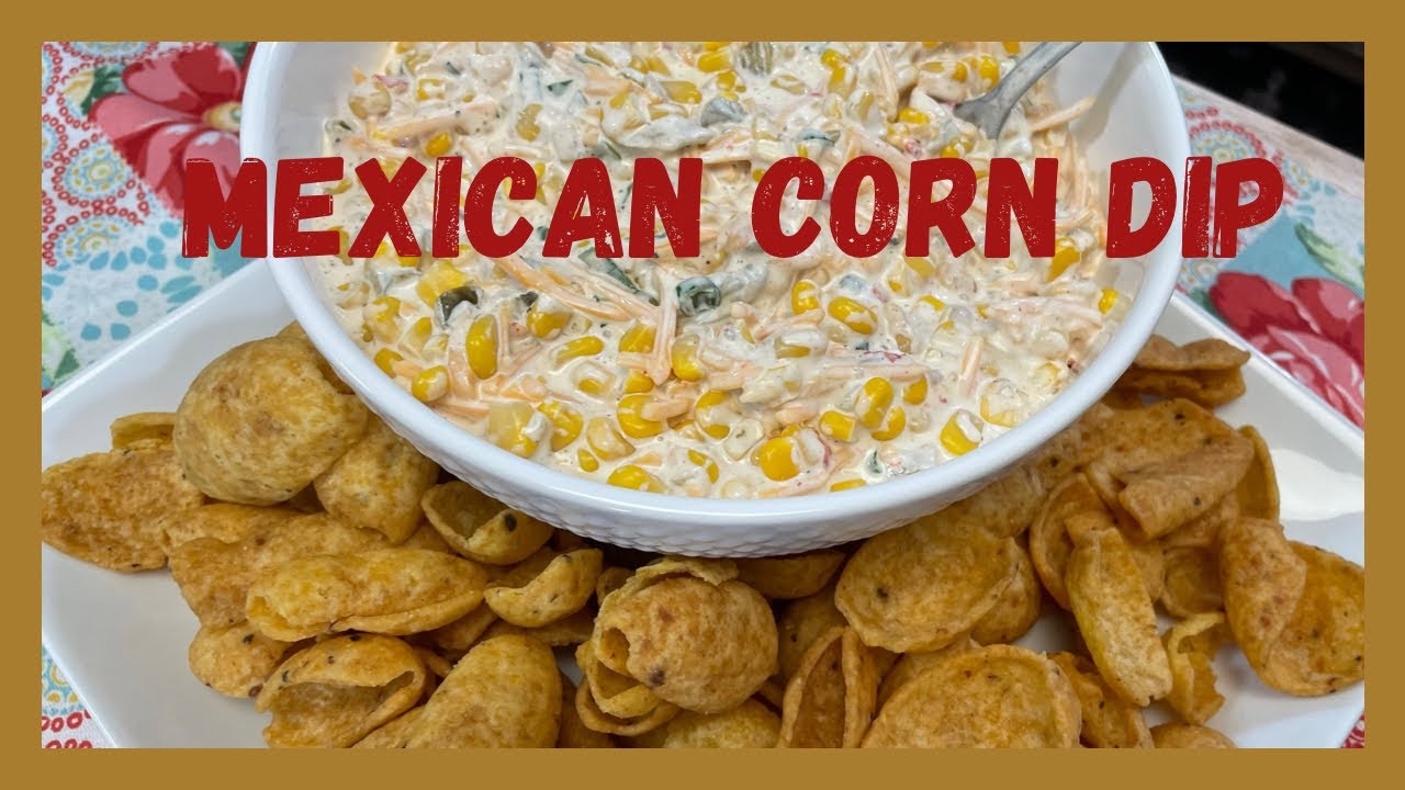 Mexican Corn Dip, Simple and Addictive.