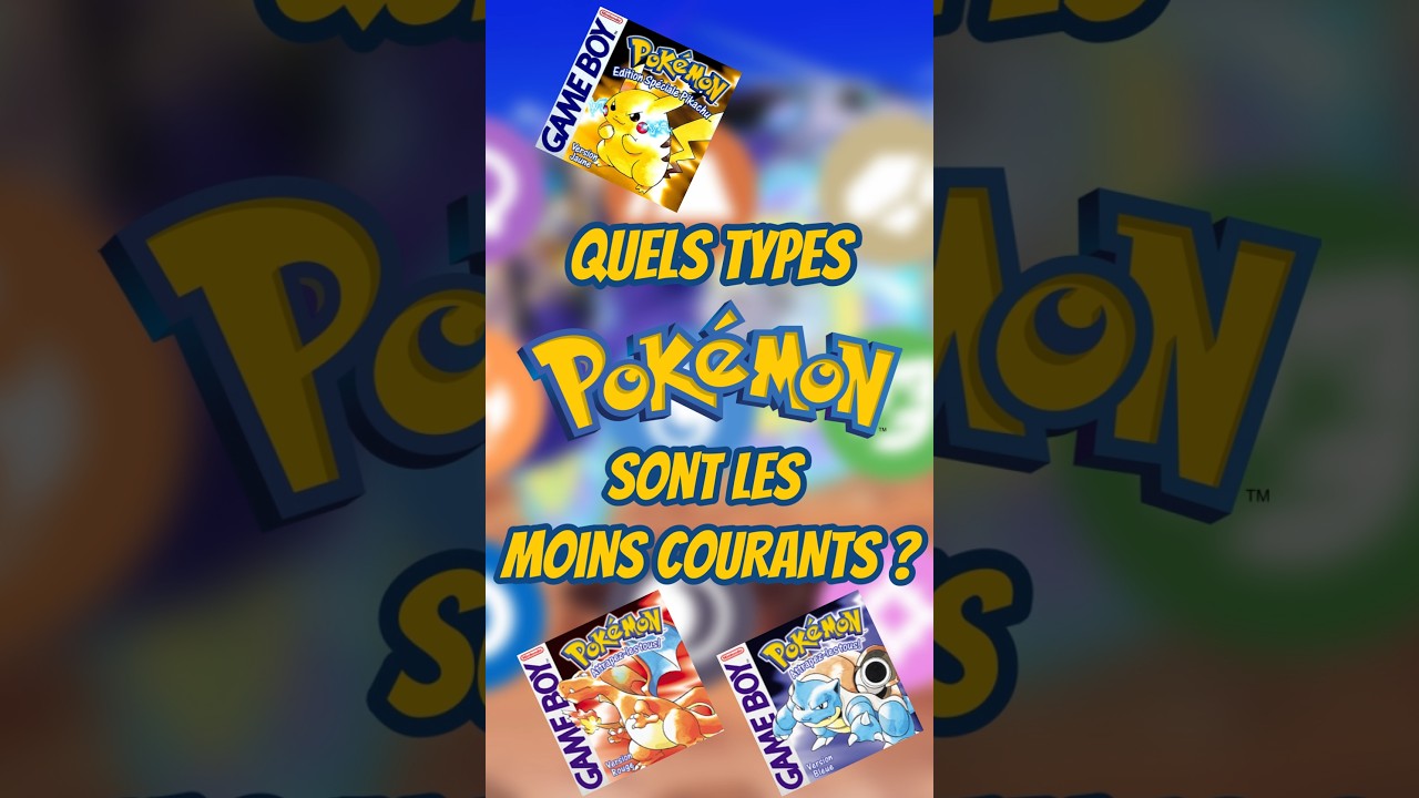 QUELS types Pok&eacute;mon sont LES MOINS COURANTS DANS la 1G ?