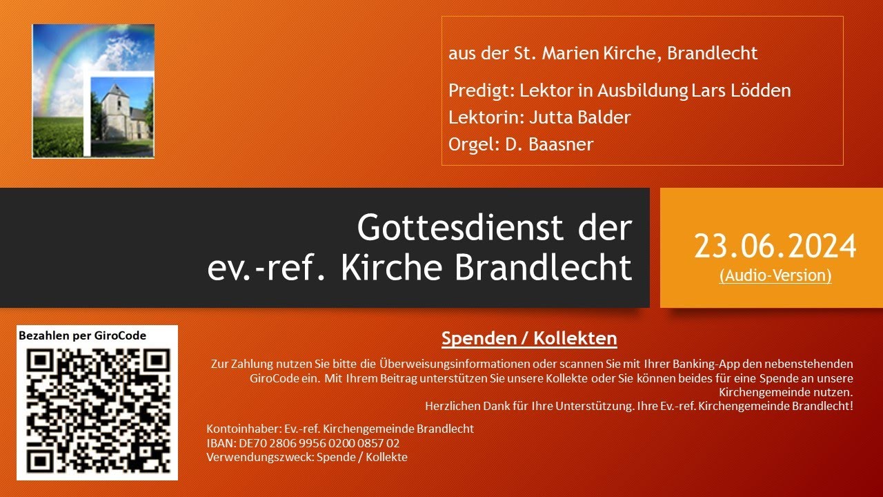 Kirchengemeinde Brandlecht - Gottesdienst der ev.-ref. Kirche Brandlecht vom 23.06.2024