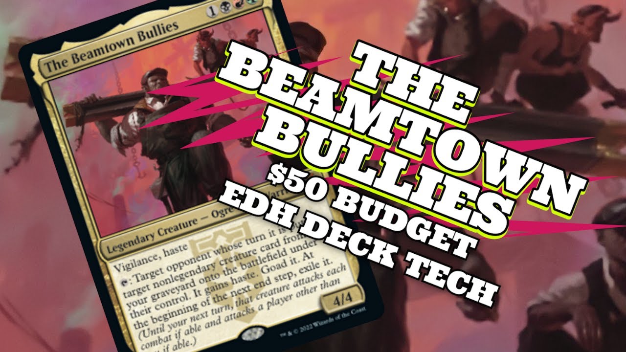 The Beamtown Bullies $50 BUDGET EDH Deck Tech | MTG Commander | Magic The Gathering