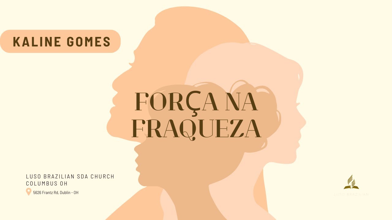 Sábado |03/07 -  Kaline Gomes - Força na Fraqueza