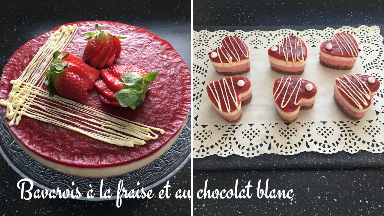 BAVAROIS À LA FRAISE ET AU CHOCOLAT BLANC - SPECIAL SAINT VALENTIN