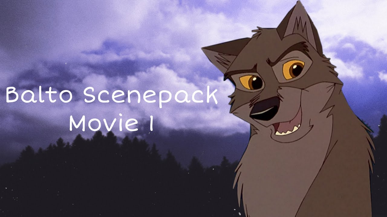 Balto Scenepack | 1st Movie | 4K HD