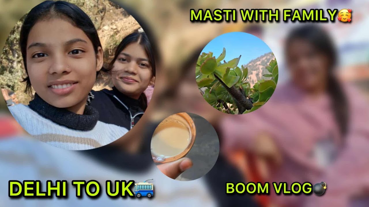 Delhi to Uttarakhand for sister wedding(#vlog #travel #familyvlog #fun #masti )