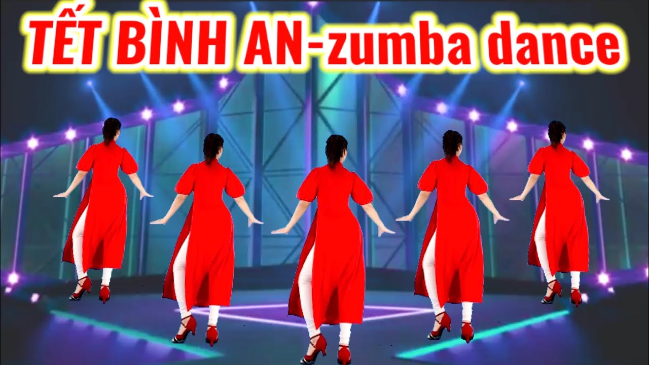 TẾT BÌNH AN- ZUMBA DANCE - NHẢY CÙNG HƯỚNG