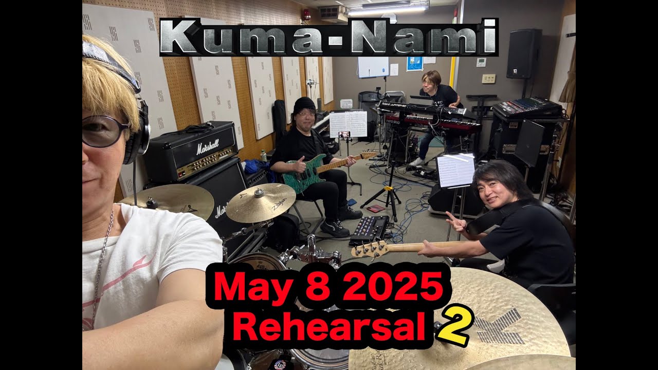 May 14 2025 Kuma-Nami rehearsal 2