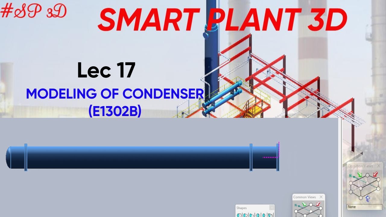 SP3D| MODELING OF CONDENSER | E1302B| LEC 17 #sp3d #piping